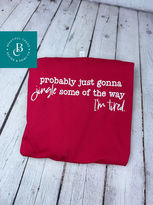 Probably just jingle some of the way