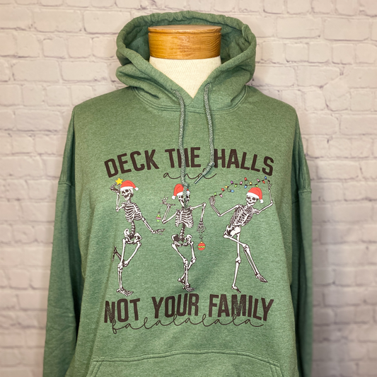 Deck The Halls and Not Your Family Skeletons Unisex Tee or Hoodie